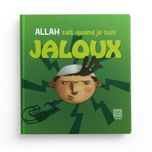 ALLAH SAIT QUAND JE SUIS JALOUX EDITONS TAWHID 1