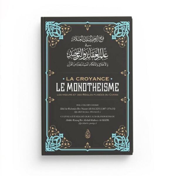 la croyance le monotheisme mes moeurs et des regles puisees du coran editions ibn badis