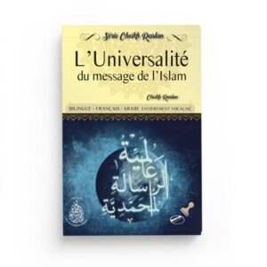 l'universalite du message de l'islam cheyr raslan editions pieux predecesseurs